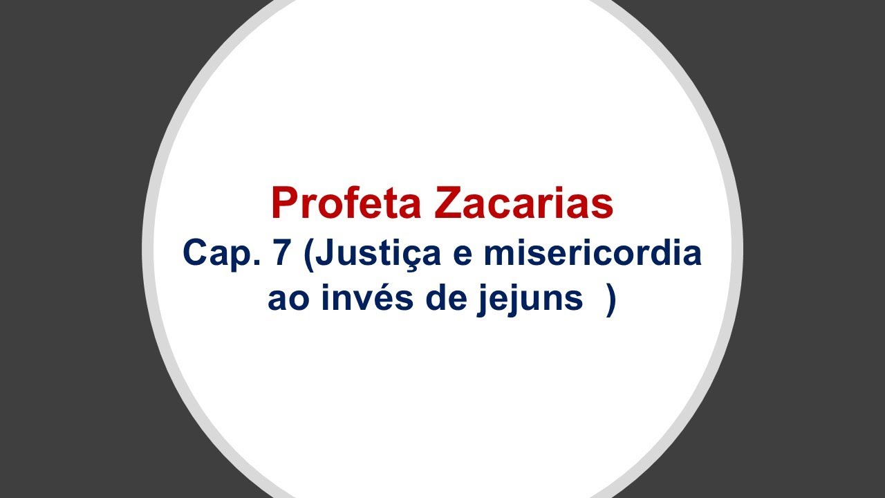 (Estudo 13) Profeta Zacarias - Cap.7