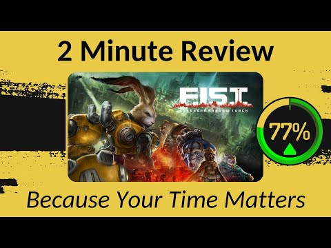 FIST.: Forged In Shadow Torch - Two Minute Review!