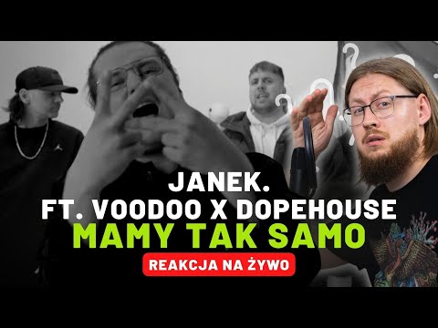 JANEK. FT. LUDZIE VOODOO x DOPEHOUSE "MAMY TAK SAMO" | REAKCJA NA ŻYWO 🔴