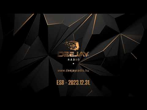 ESB - Deejay Rádió - 2023.12.31.