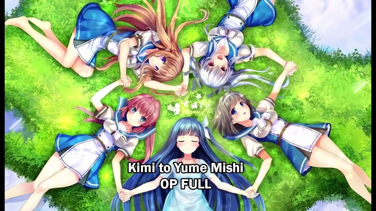 Kimi to Yume Mishi OP FULL