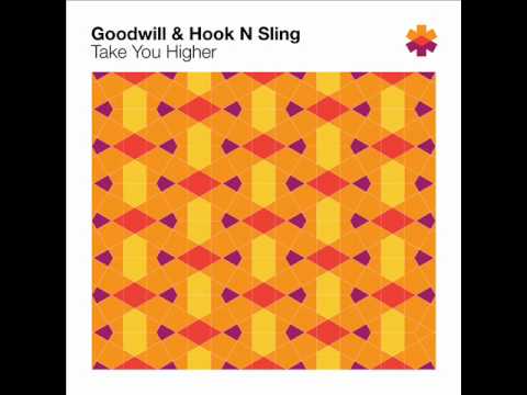 Goodwill, Hook N Sling - Take You Higher (Club Mix)