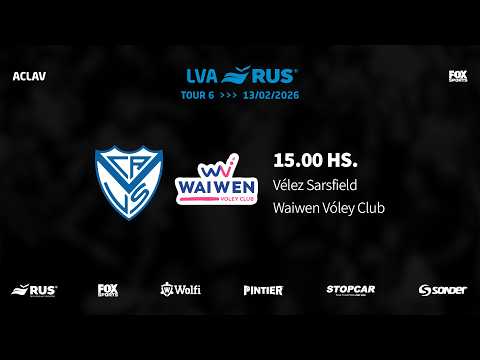 LVA RUS 25-26 | TOUR 6 | DIA 2: Vélez Sarsfield vs. Waiwen