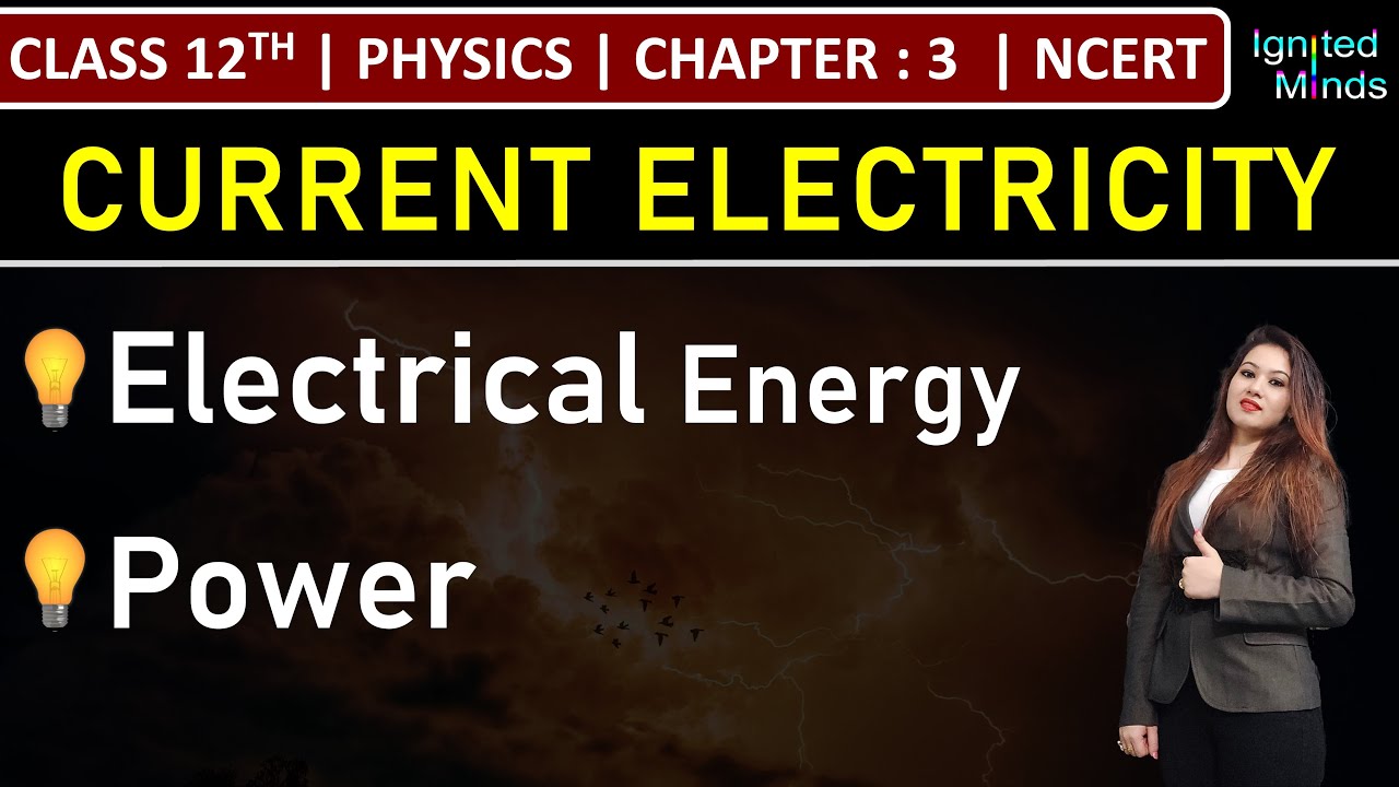 Class 12th Physics | Electrical Energy | Power | Chapter 3: Current Electricity | NCERT