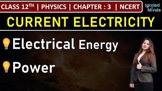 Class 12th Physics | Electrical Energy | Power | Chapter 3: Current Electricity | NCERT