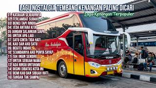 Download lagu LAGU NOSTALGIA PALING DICARI | LAGU TEMBANG KENANGAN TEMAN DI PERJALANAN | KATAKAN SEJUJURNYA mp3