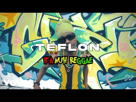 Teflon Young King - Reggae and Dancehall | Official Music Video