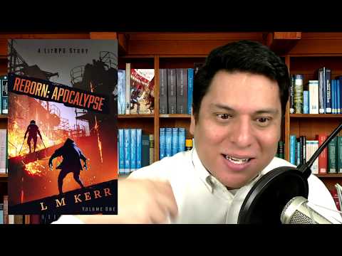 LitRPG Podcast 172 -  Apocalypse Gates 4, Code Hero,  Reality Benders 4, Reborn: Apocalypse