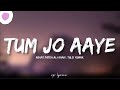 Rahat Feteh Ali Khan Tulikumar Tum Jo Aye Full Lyrics Song Once Upon A Time Mumbai Subscribe