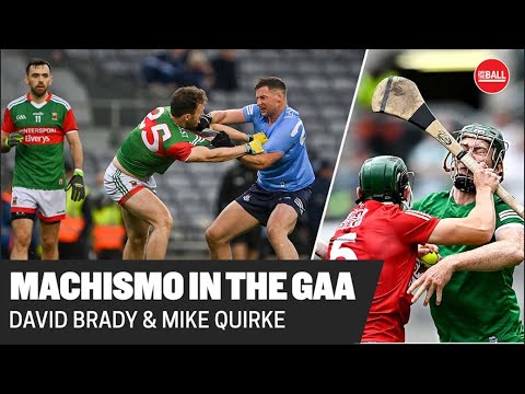 Machismo in the GAA & Kerry vs. Tyrone | David Brady & Mike Quirke