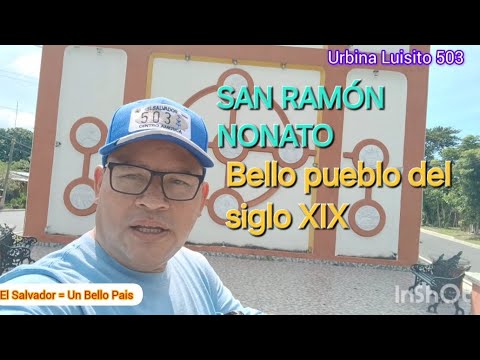 UN PUEBLO DEL SIGLO XIX. SAN RAMÓN NONATO. CUSCATLAN SUR.