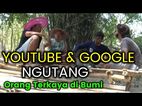 desa-punya-cerita-eps-6-youtube-google-ngutang-orang-terkaya-di-bumi