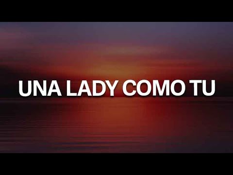 Una Lady Como Tu, Calma Remix, Copa Vacía (Letra) - Manuel Turizo, Pedro Capó, Shakira