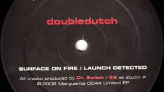 Double Dutch - Surface On Fire