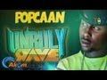 Popcaan - Unruly Rave (Raw) [Block Party Riddim] June 2013