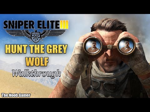 Sniper Elite 3 Afrika walkthrough DLC: Hunt the Grey Wolf