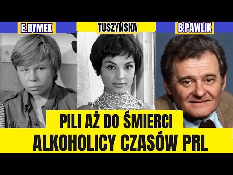 PILI AŻ DO ŚMIERCI POLSCY AKTORZY AKTORKI CZASÓW PRL LIBACJE ALKOHOLOWE W PRL