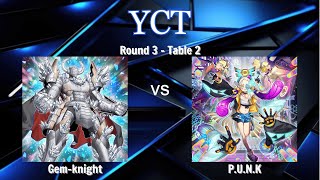 Giải đấu MD YCT S5| Gem-knight - P.U.N.K | Round 3 (Top 8) Trận 2