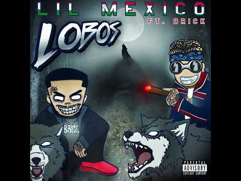 Lil Mexico - Lobos (feat. Brick) (Official Audio)