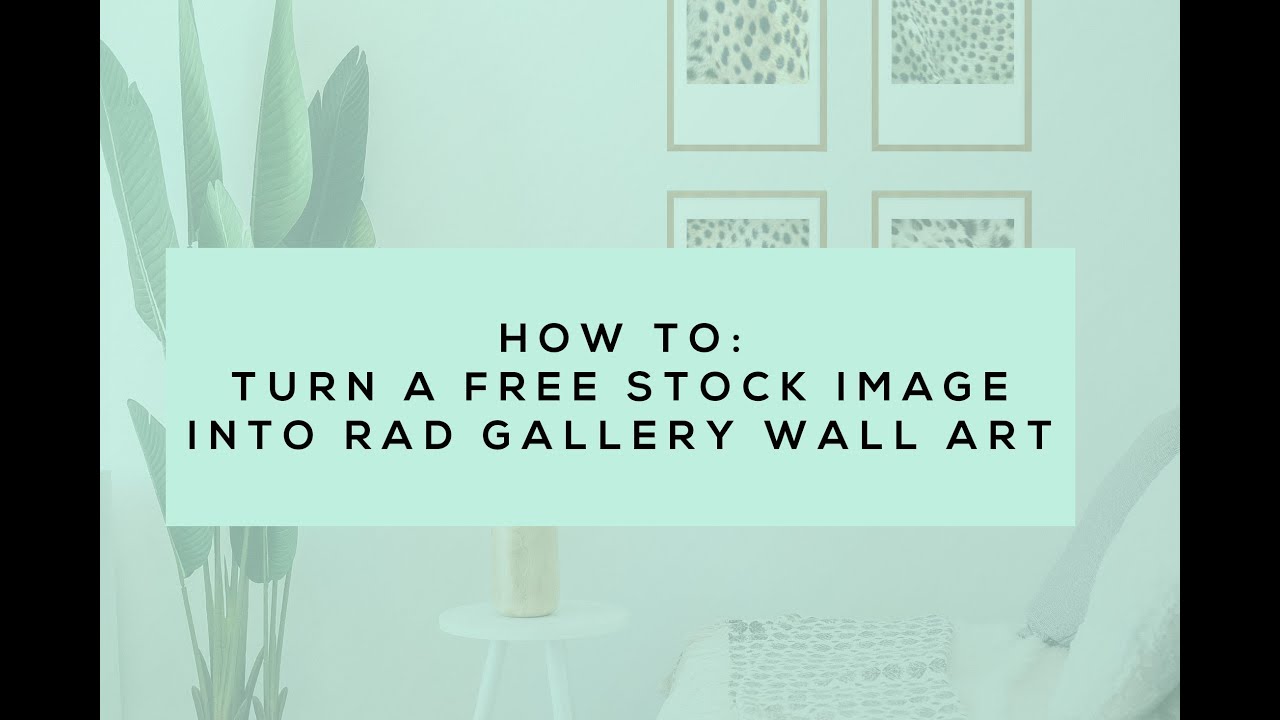 How to Turn Free Stock Photos Into Rad Abstract Gallery Wall Art