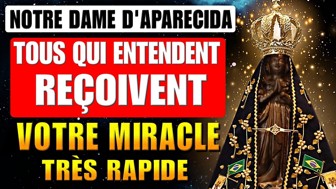 🛑PRIÈRE À NOTRE-DAME D'APARECIDA POUR RECEVOIR UN MIRACLE URGENT ET IMMÉDIAT | N'ÉCHOUE JAMAIS!✝️