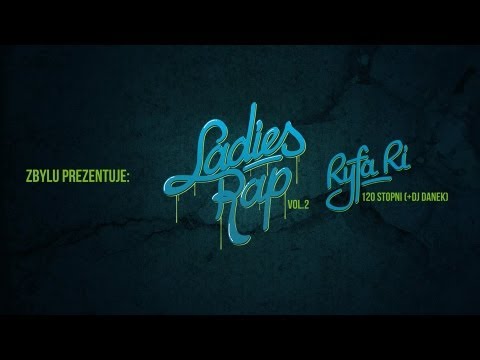 Zbylu prezentuje "LADIES RAP vol. 2" /// Ryfa Ri - 120 stopni (+ DJ Danek) (audio)