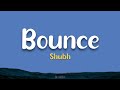 Bounce - Shubh | Lyrics 