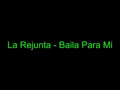 La Rejunta - Baila para mi