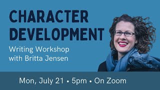 Author Britta Jensen: How to Go Deeper with Your Character’s Voice, Experience and Relationships