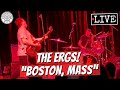 The Ergs! "Boston, Mass" LIVE