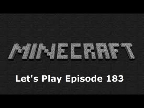 Minecraft: Let's Play Episode 183