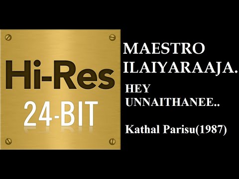 Hey Unnaithane(24Bit Hires)I I Kathal Parisu(1987) I I Ilaiyaraaja I I SPB I I S  Janaki