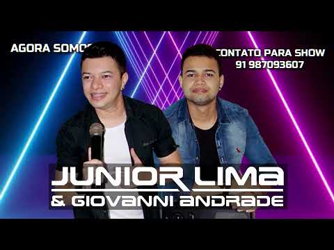 AGORA SOMOS EX - JUNIOR LIMA E GIOVANNI ANDRADE