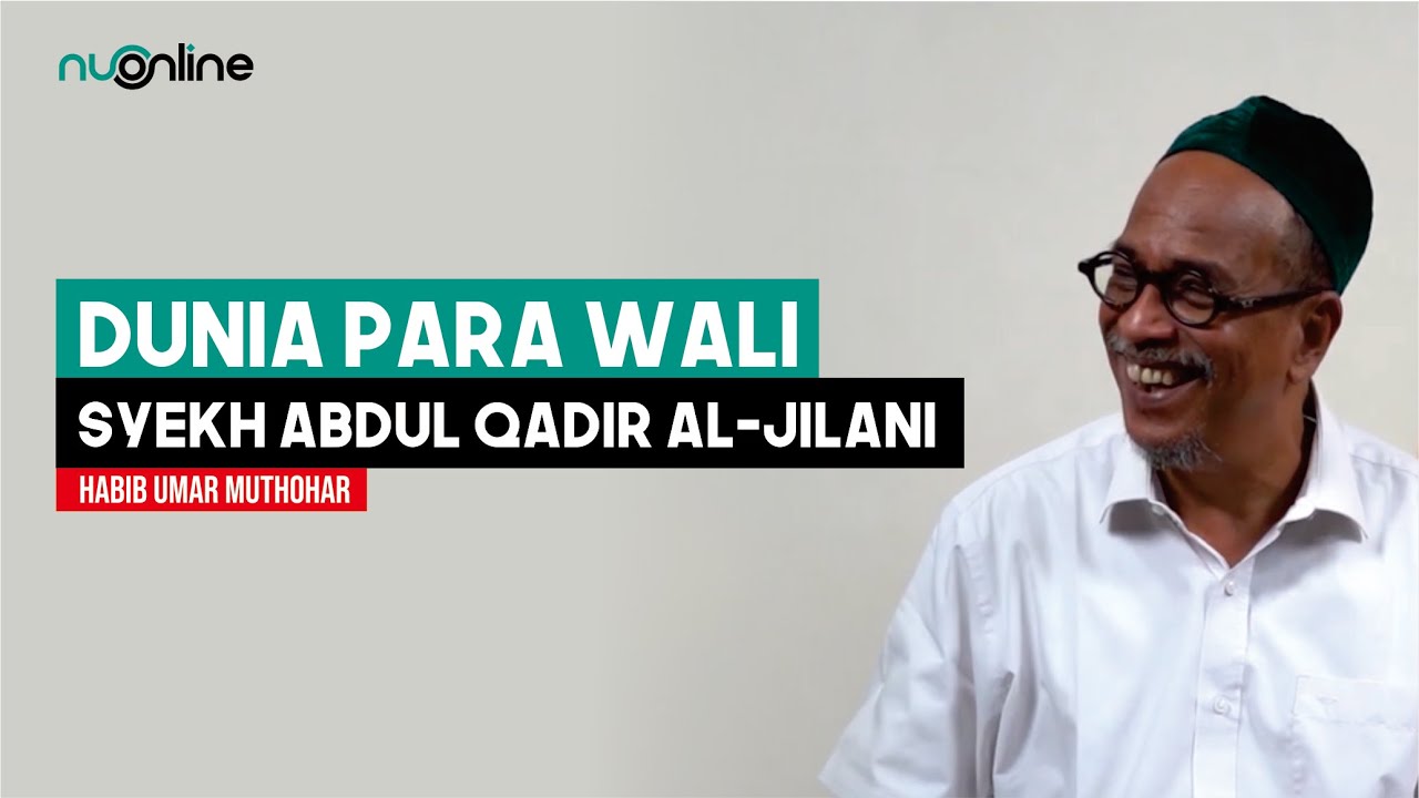 Dunia para Wali: Syekh Abdul Qadir Al-Jilani