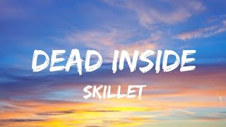 Skillet - Dead Inside (Lyric Video)