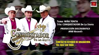 NIÑA TONTA - CONQUISTADOR DE LA SIERRA