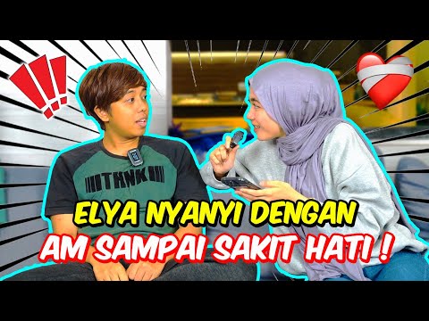 ELYA NYANYI DENGAN AM SAMPAI SAKIT HATI ! - DUO ROMANTIK !