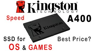 SSD Kingston A400 (SA400S37/480G) review and test. SSD for OS and Games