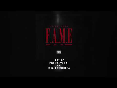 Frico Fwha Ft. Giz Da Cheifa - Pay up (Official Audio)