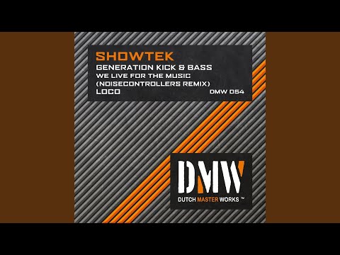 We Live for the Music (Noisecontrollers Remix)