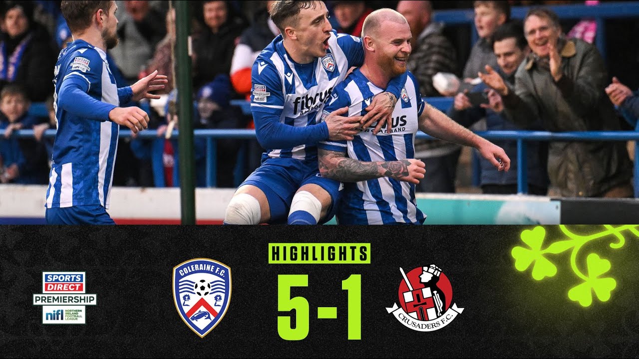 Coleraine vs Crusaders Highlights