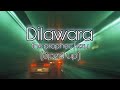 Dilawara (sped up) - the prophec | ezu DEلARA