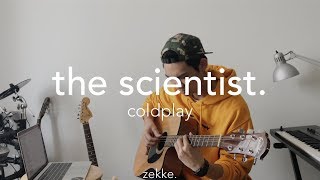 Coldplay - The Scientist (Cover by. zekke)