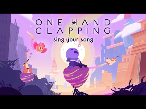 One Hand Clapping - Sing your Song // Gameplay Trailer - YouTube