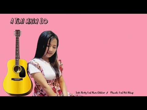 A Tlai Hrih Lo// Rody Lal Nun Chhiar