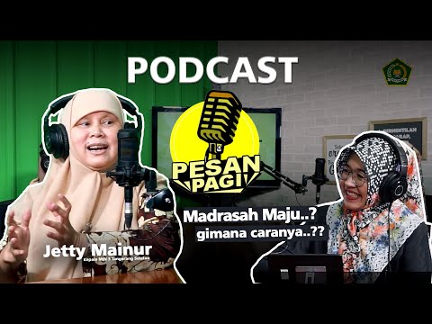 TIPS MEMAJUKAN MADRASAH - BERSAMA KEPALA MIN 3 TANGSEL - PODCAST PESAN PAGI