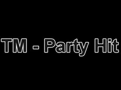 TM- Party Hit
