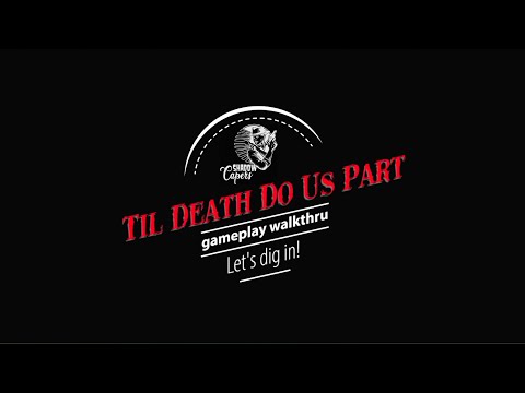 Til Death Do Us Part - Game Rules Walkthru by Creator Scott Langteau