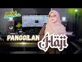 MERINDING PANGGILAN HAJI Hj Nur Aisyah Djamil Khanifah Khani