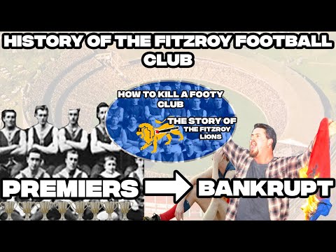 HOW TO KILL A FOOTBALL CLUB | THE STORY OF THE FITZROY LIONS